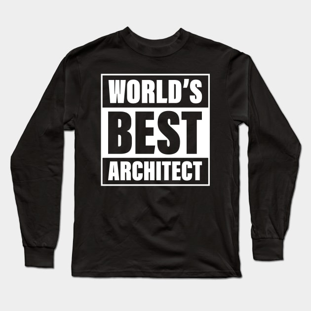 Worlds Best Architect Art Studio Architecture Building Drafting Drawing Funny Modeling Women Wine Office Long Sleeve T-Shirt by Shirtsurf